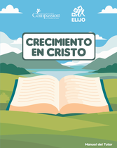 Crecimiento en Cristo - Manual del Tutor