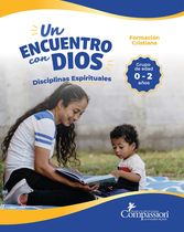 Un Encuentro con Dios - Disciplinas Espirituales - 0 a 2 años