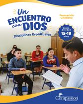Un Encuentro con Dios - Disciplinas Espirituales - 15 a 18 años
