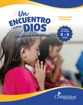 Un Encuentro con Dios - Disciplinas Espirituales - 3 a 5 años